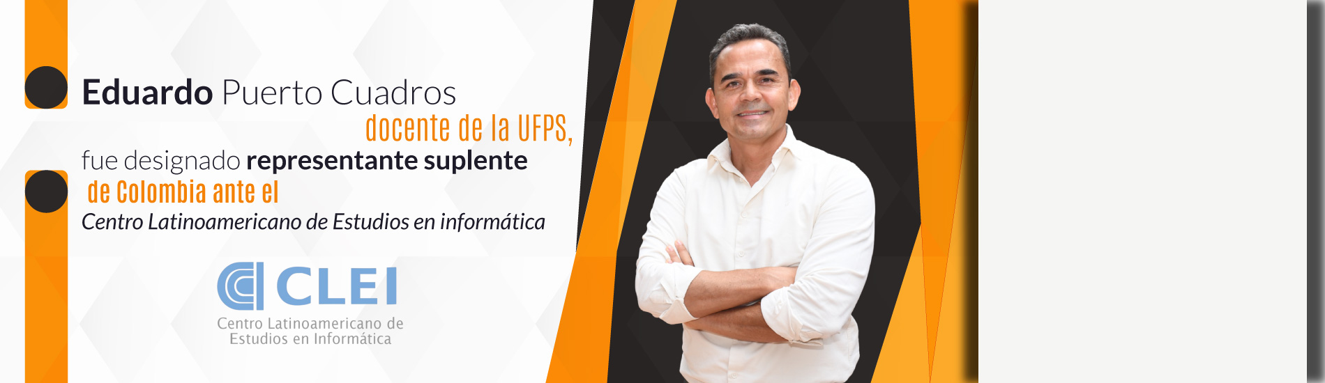 Eduardo Puerto Cuadros, docente de la UFPS, fue designado representante suplente de Colombia ante el CLEI