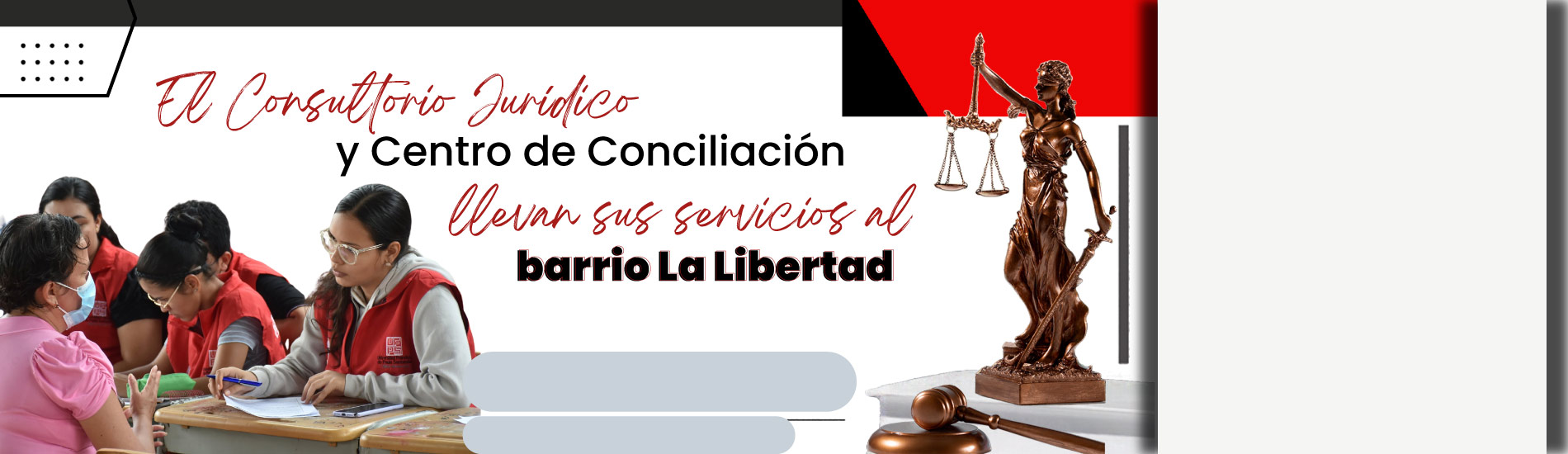 El Consultorio Jurídico y Centro de Conciliación llevan sus servicios al barrio La Libertad